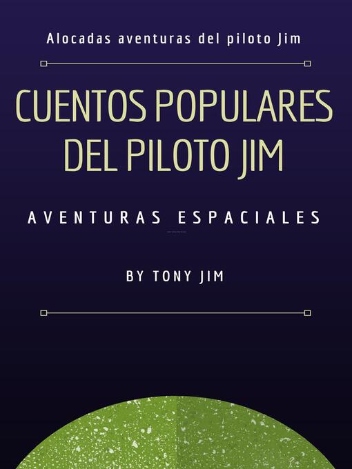 Title details for Cuentos populares del piloto Jim by Tony Jim - Available